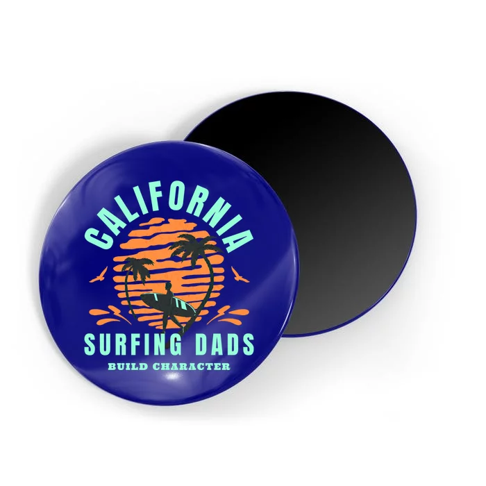 Surfing Dads Builds Character For Fathers Day California Gift Magnet