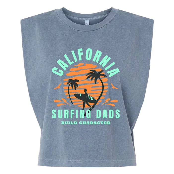 Surfing Dads Builds Character For Fathers Day California Gift Garment-Dyed Women's Muscle Tee