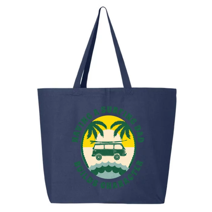 Surfing Dads Builds Character For Fathers Day Green Meaningful Gift 25L Jumbo Tote