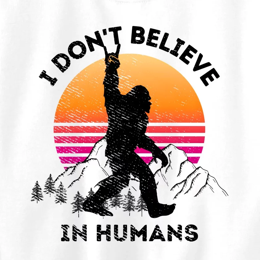 Sasquatch Dont Believe In Humans Kids Sweatshirt