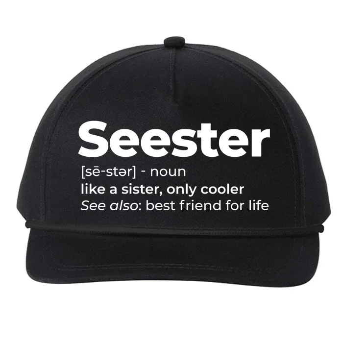 Seester Definition Best Friend For Life Snapback Five-Panel Rope Hat