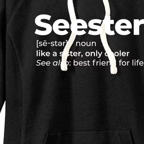 Seester Definition Best Friend For Life Women's Fleece Hoodie