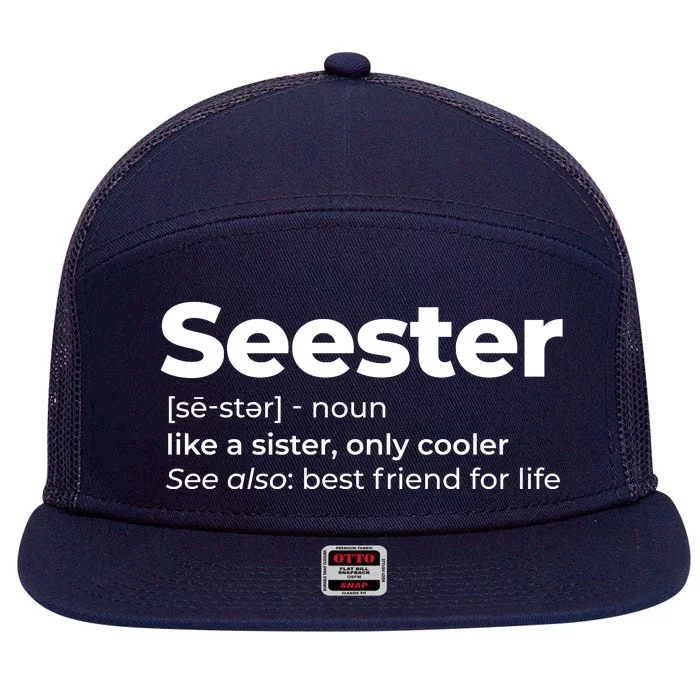 Seester Definition Best Friend For Life 7 Panel Mesh Trucker Snapback Hat