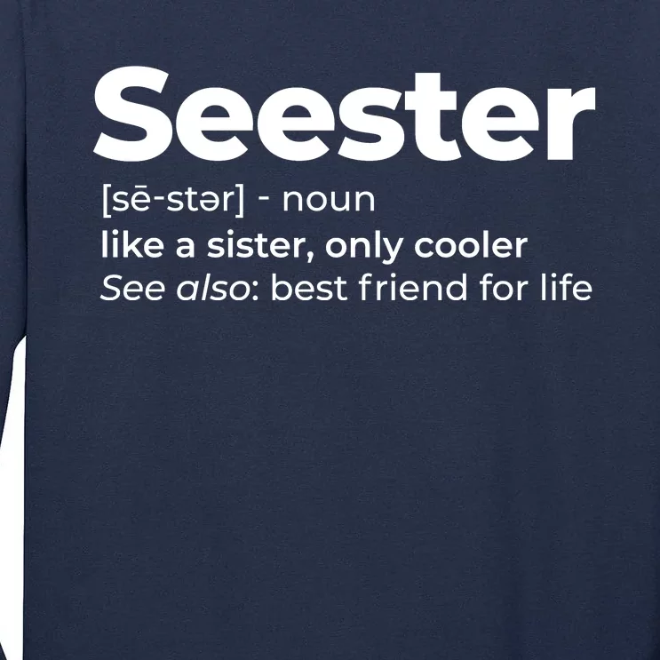 Seester Definition Best Friend For Life Tall Long Sleeve T-Shirt