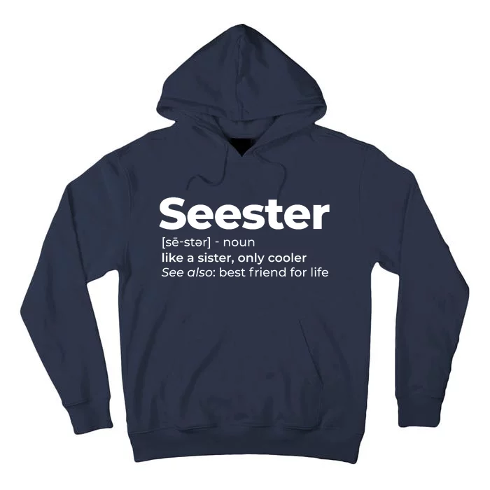 Seester Definition Best Friend For Life Tall Hoodie