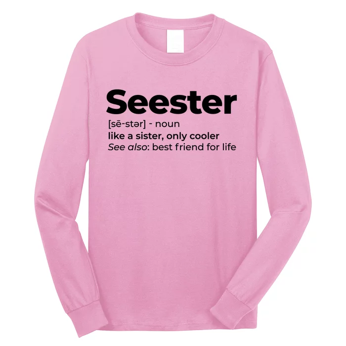 Seester Definition Best Friend For Life Long Sleeve Shirt