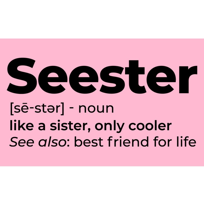 Seester Definition Best Friend For Life Bumper Sticker