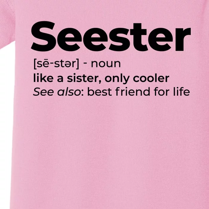 Seester Definition Best Friend For Life Baby Bodysuit