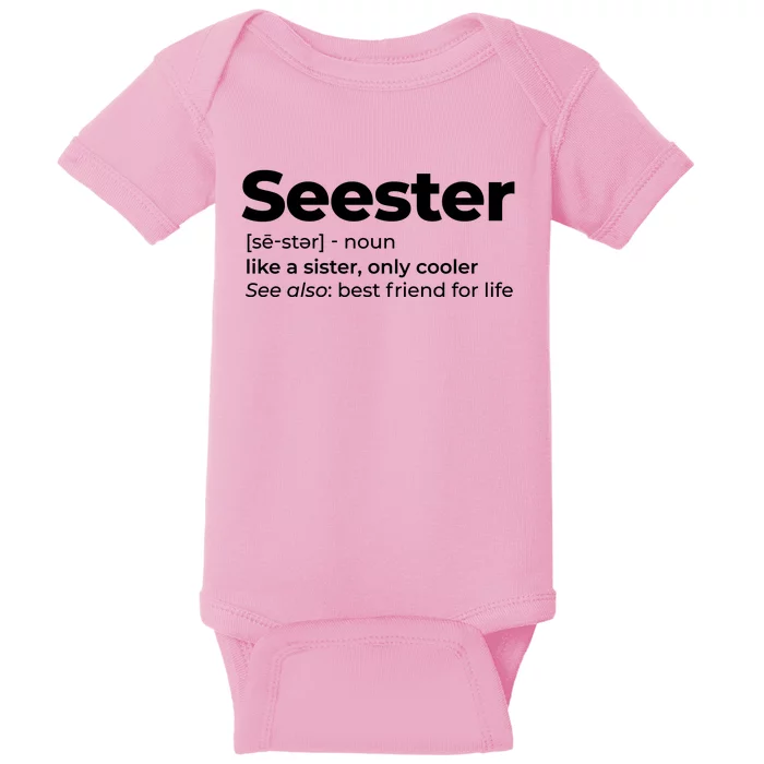 Seester Definition Best Friend For Life Baby Bodysuit