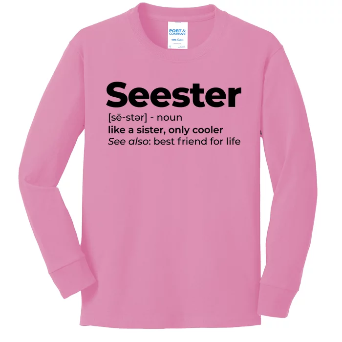 Seester Definition Best Friend For Life Kids Long Sleeve Shirt