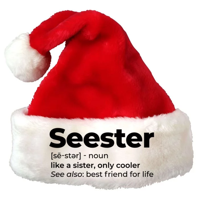 Seester Definition Best Friend For Life Premium Christmas Santa Hat