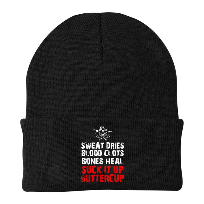 Sweat Dries Blood Clots Bones Heal Suck It Up Buttercup Knit Cap Winter Beanie