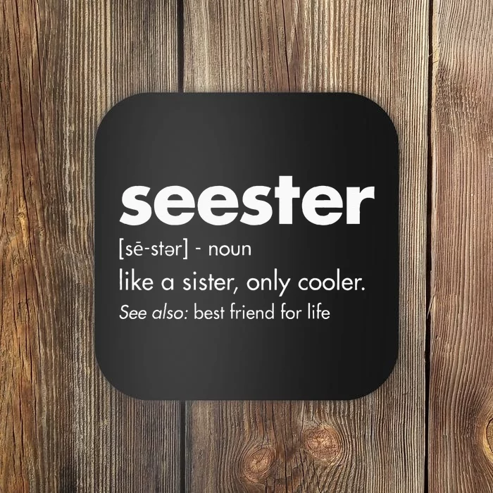 Seester Definition BestFriends BFF Coaster