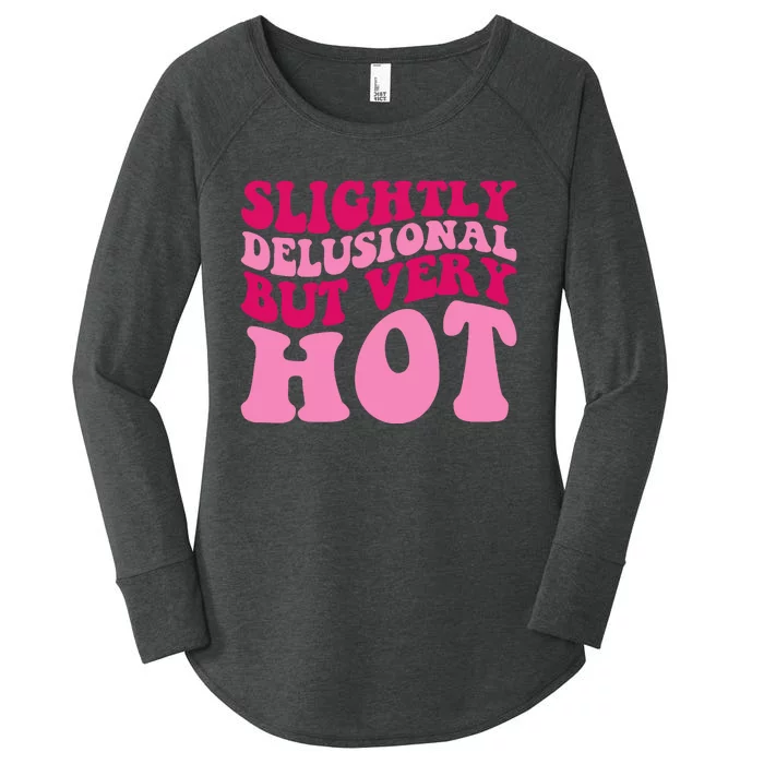 Slightly Delusional But Very Hot Funny Saying Groovy Wo Women's Perfect Tri Tunic Long Sleeve Shirt