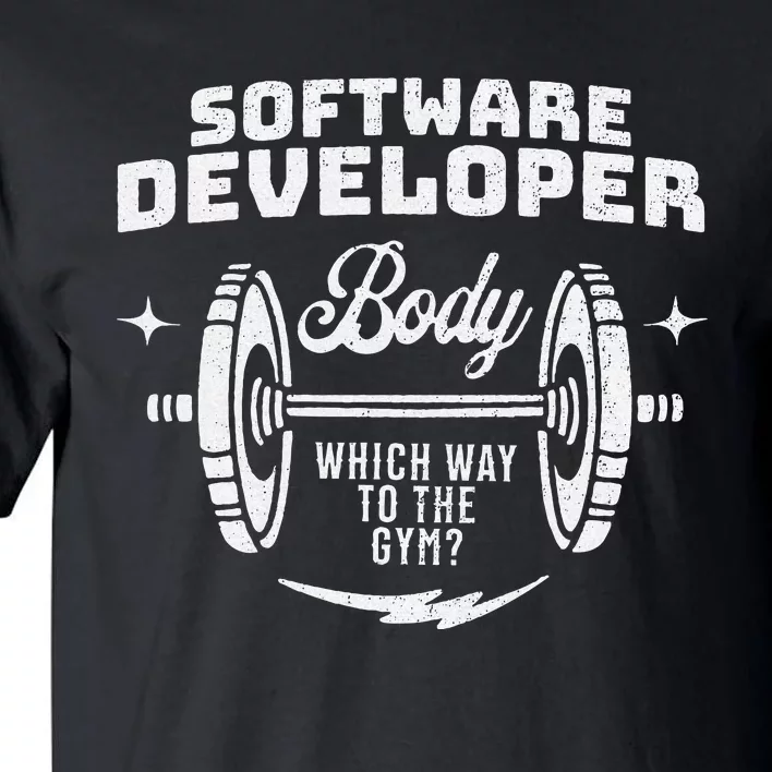 Software Developer Body Weightlifter Funny Gag Exercise Gym Tall T-Shirt