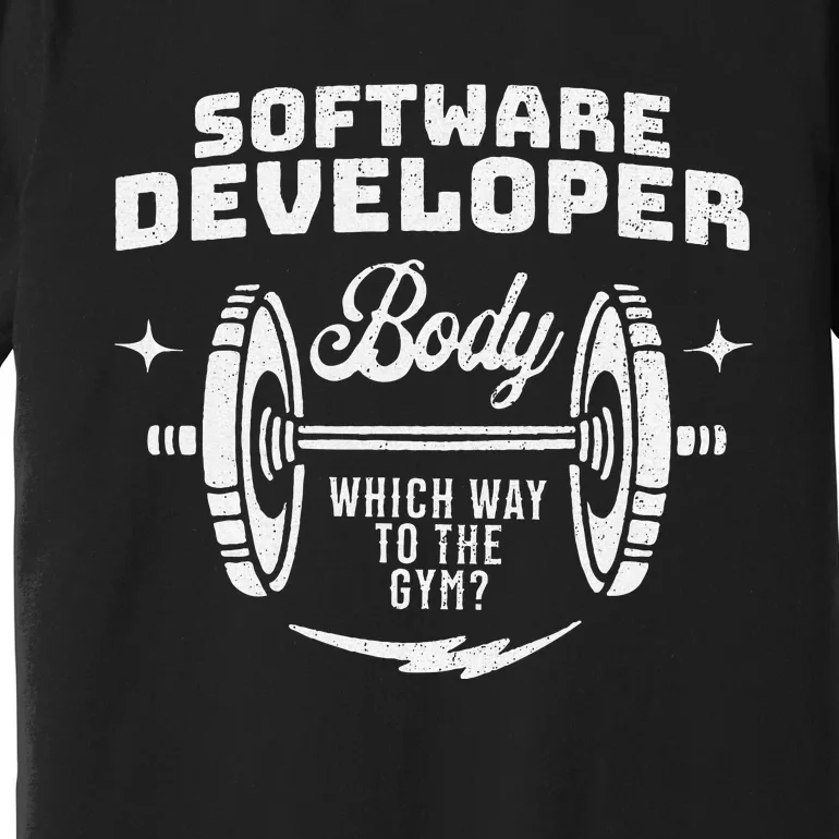 Software Developer Body Weightlifter Funny Gag Exercise Gym Premium T-Shirt