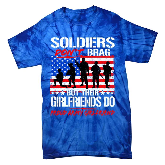 Soldiers Don't Brag Proud Army Friend Funny Military Great Gift Tie-Dye T-Shirt