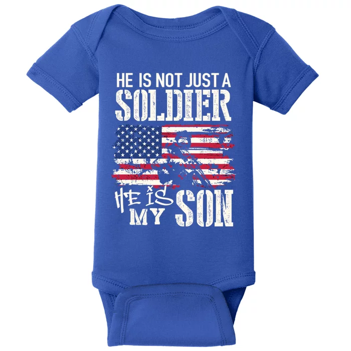 Soldier Dad Cool Gift He Not Just Soldier He Is My Son Father Gift Baby Bodysuit