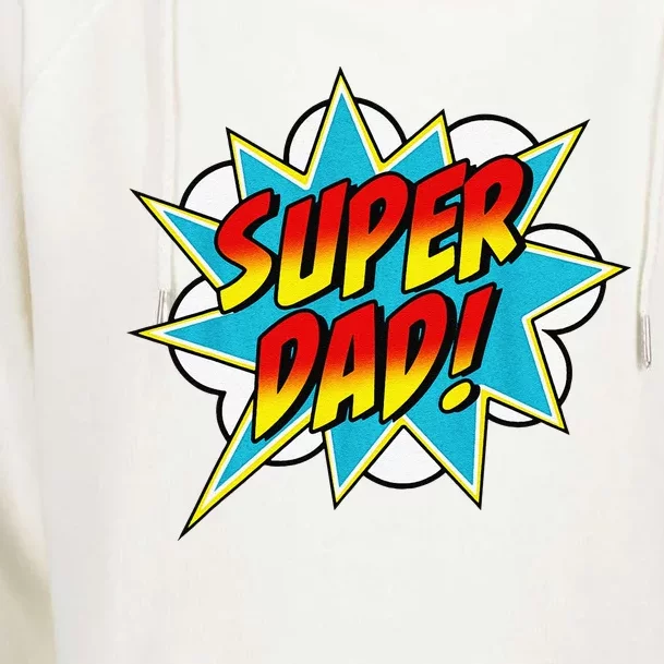 Super Dad Comic Book Superhero Fathers Day Womens Funnel Neck Pullover Hood