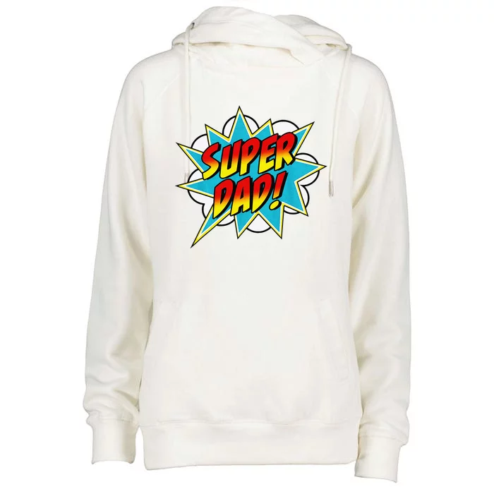 Super Dad Comic Book Superhero Fathers Day Womens Funnel Neck Pullover Hood