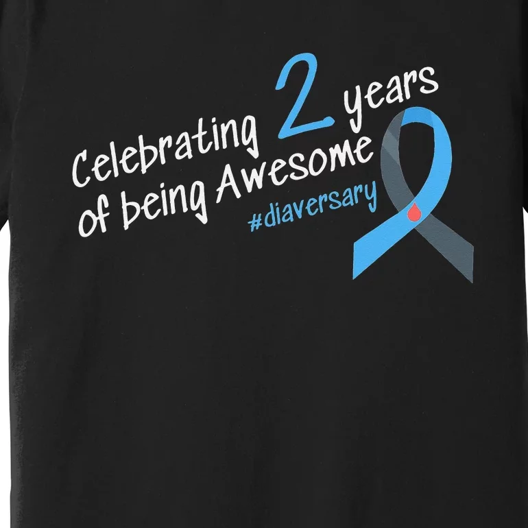 Second Diaversary Celebrating 2 years of being Awesome Premium T-Shirt