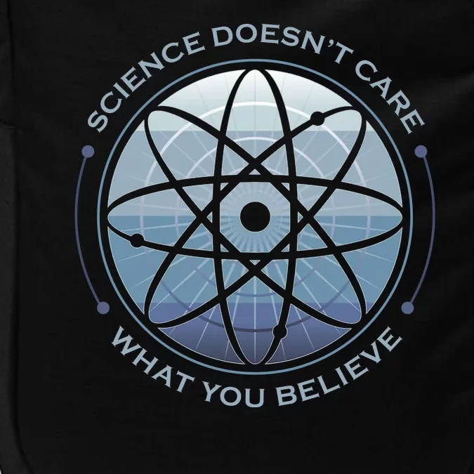 Science Doesn't Care What You Believe Impact Tech Backpack