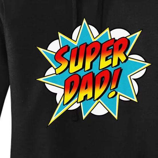 Super Dad Comic Book Superhero Father's Day Women's Pullover Hoodie