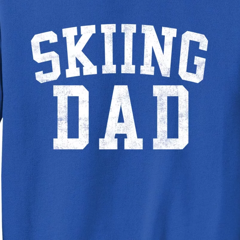 Skiing Dad Classic Bold Font FatherS Day Daddy Sweatshirt