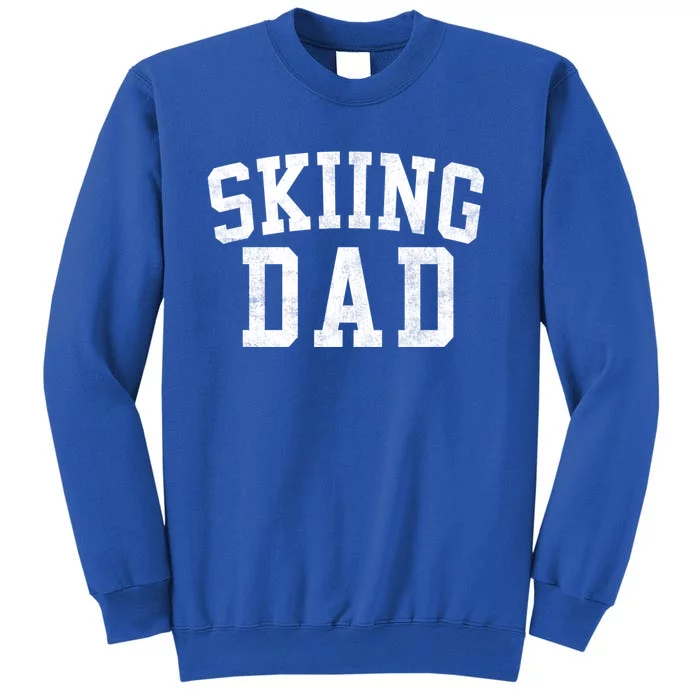 Skiing Dad Classic Bold Font FatherS Day Daddy Sweatshirt