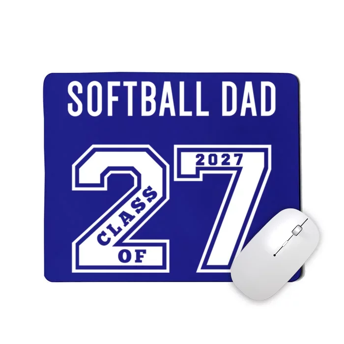 Softball Dad Class Of 2027 Softball Dad Swag Class Of 27 Gift Mousepad