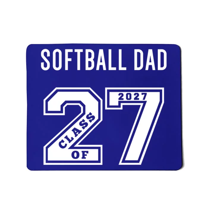 Softball Dad Class Of 2027 Softball Dad Swag Class Of 27 Gift Mousepad