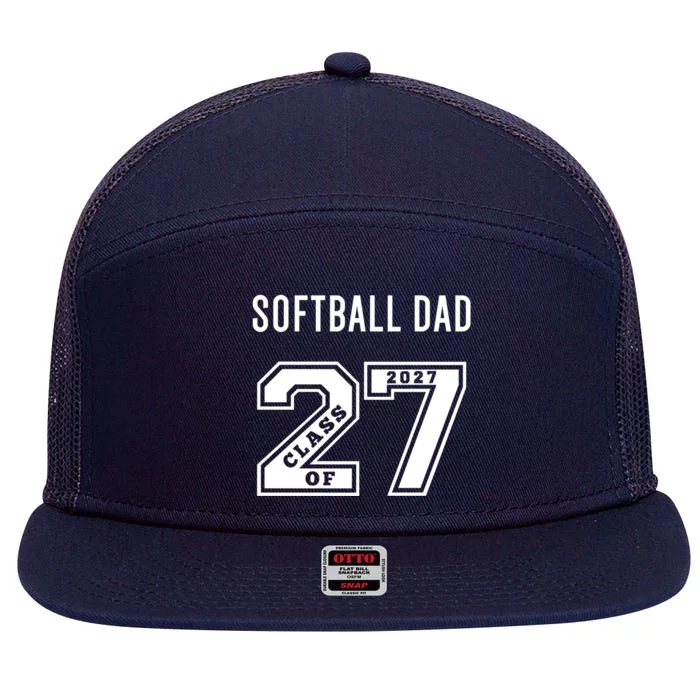 Softball Dad Class Of 2027 Softball Dad Swag Class Of 27 Gift 7 Panel Mesh Trucker Snapback Hat