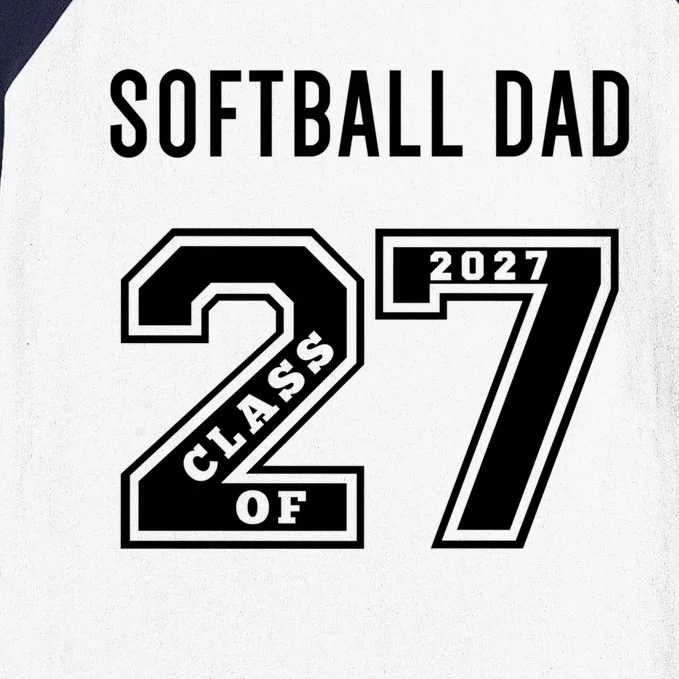 Softball Dad Class Of 2027 Softball Dad Swag Class Of 27 Gift Baseball Sleeve Shirt