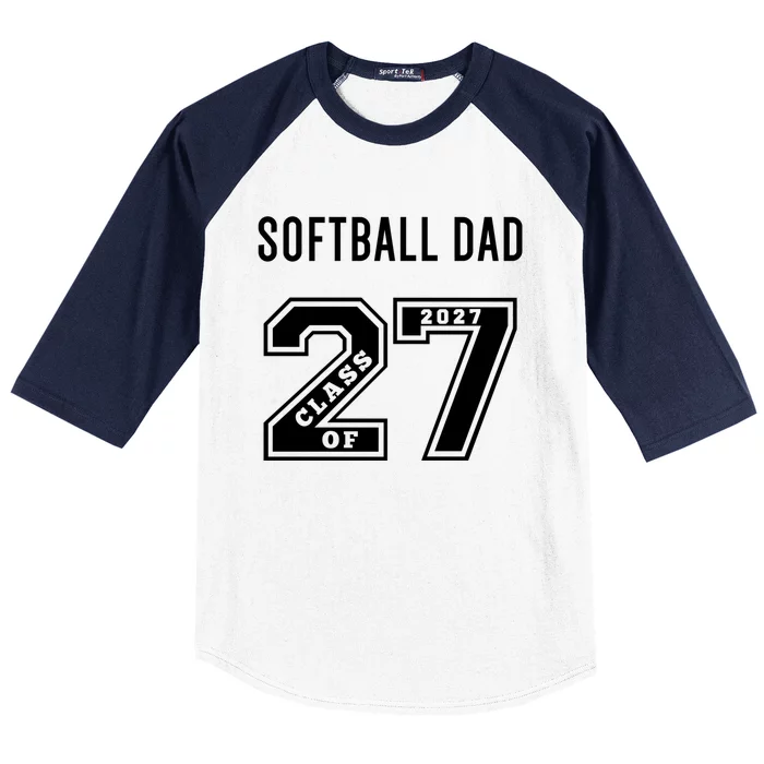 Softball Dad Class Of 2027 Softball Dad Swag Class Of 27 Gift Baseball Sleeve Shirt