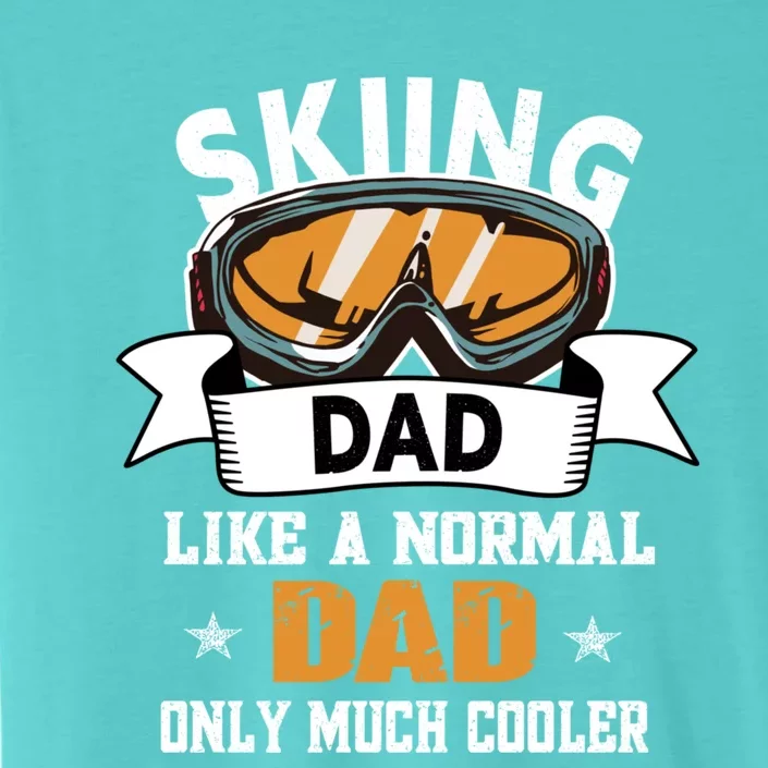 Skiing Dad Cool Gift Snow Sport Funny Dad Ski Skiing Gift ChromaSoft Performance T-Shirt