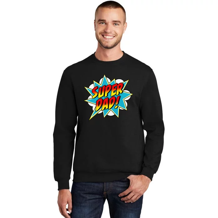 Super Dad Comic Book Superhero Father's Day Tall Sweatshirt