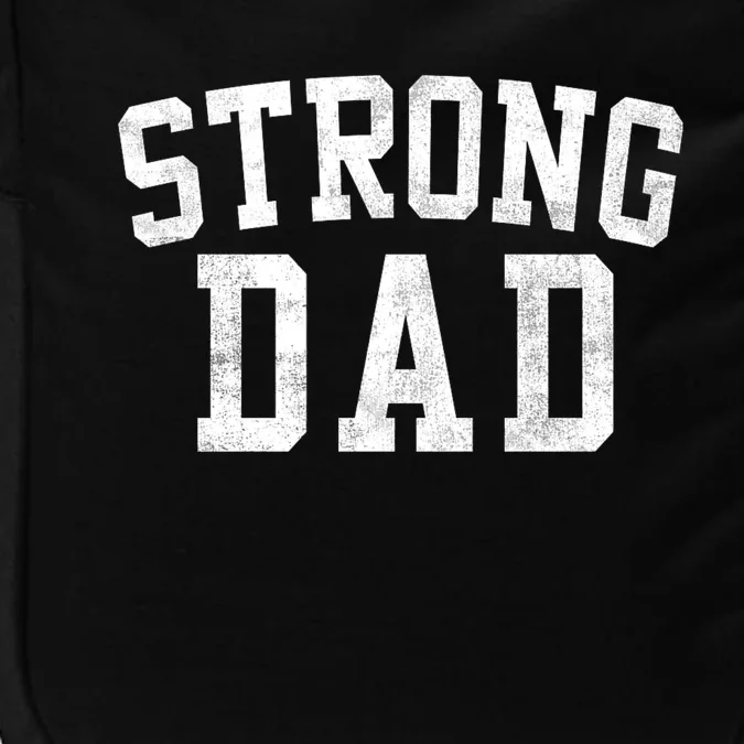 Strong Dad Classic Bold Font FatherS Day Daddy Impact Tech Backpack