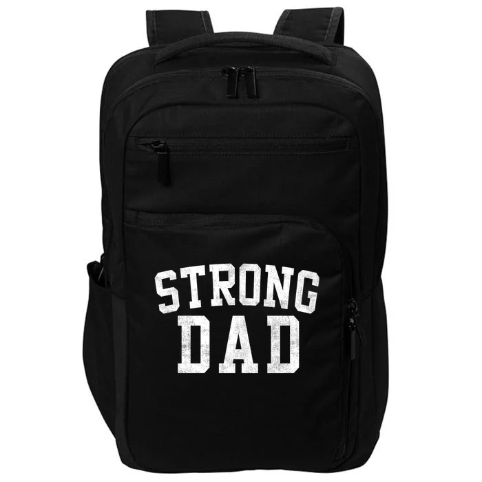 Strong Dad Classic Bold Font FatherS Day Daddy Impact Tech Backpack