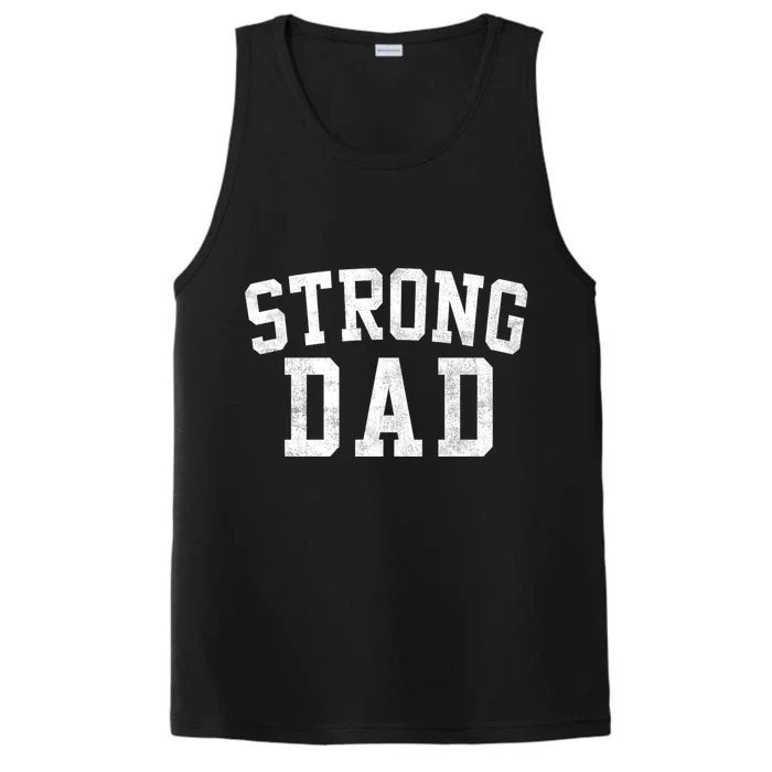 Strong Dad Classic Bold Font FatherS Day Daddy Performance Tank