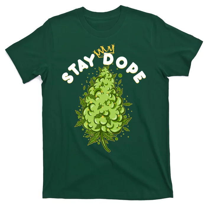 Stay Dope Cannabis Marijuana Bud T-Shirt