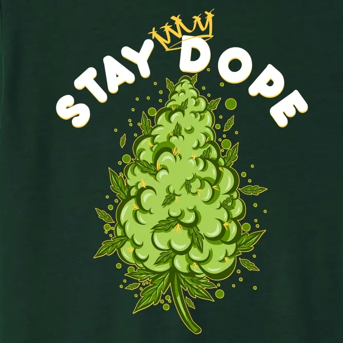 Stay Dope Cannabis Marijuana Bud ChromaSoft Performance T-Shirt