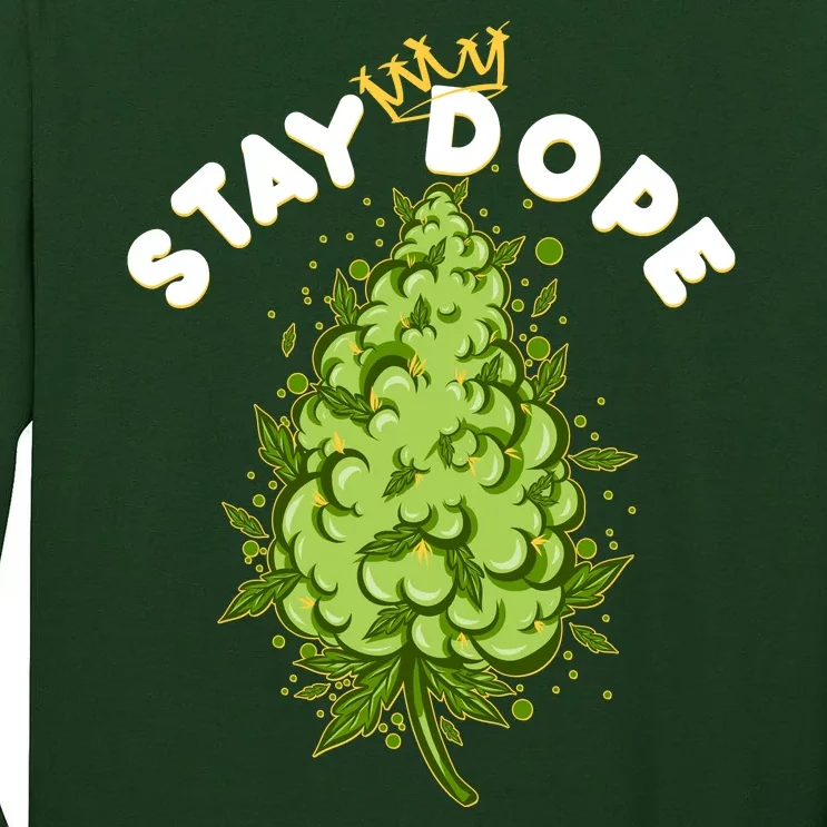 Stay Dope Cannabis Marijuana Bud Tall Long Sleeve T-Shirt