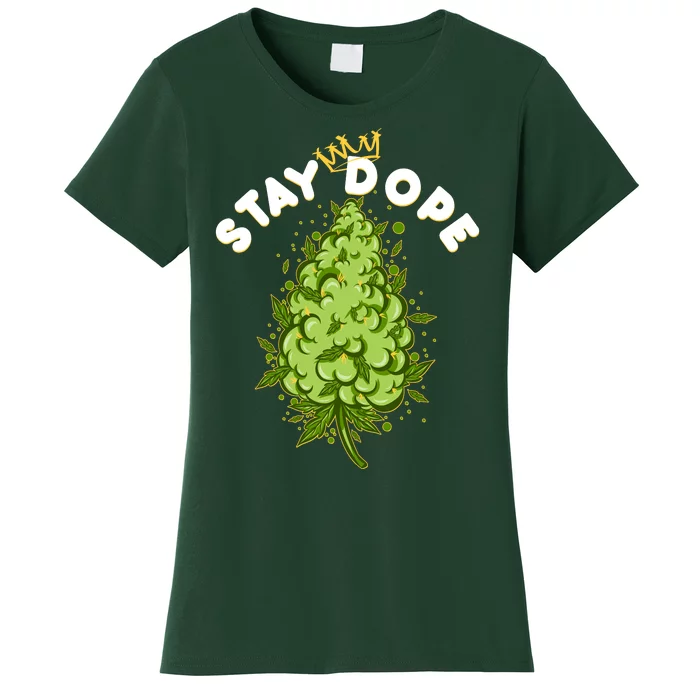 Stay Dope Cannabis Marijuana Bud Women's T-Shirt