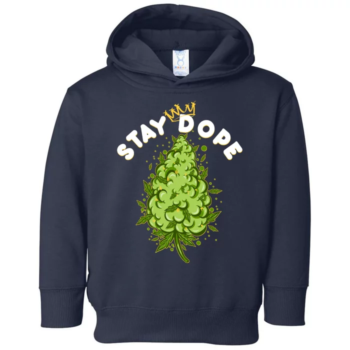 Stay Dope Cannabis Marijuana Bud Toddler Hoodie