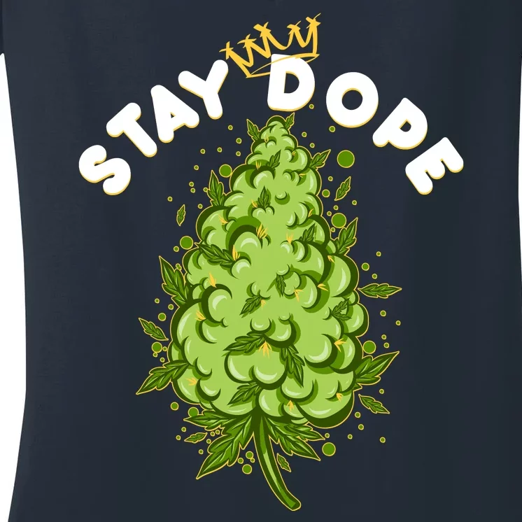 Stay Dope Cannabis Marijuana Bud Women's V-Neck T-Shirt