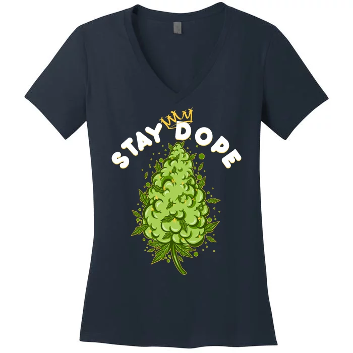 Stay Dope Cannabis Marijuana Bud Women's V-Neck T-Shirt