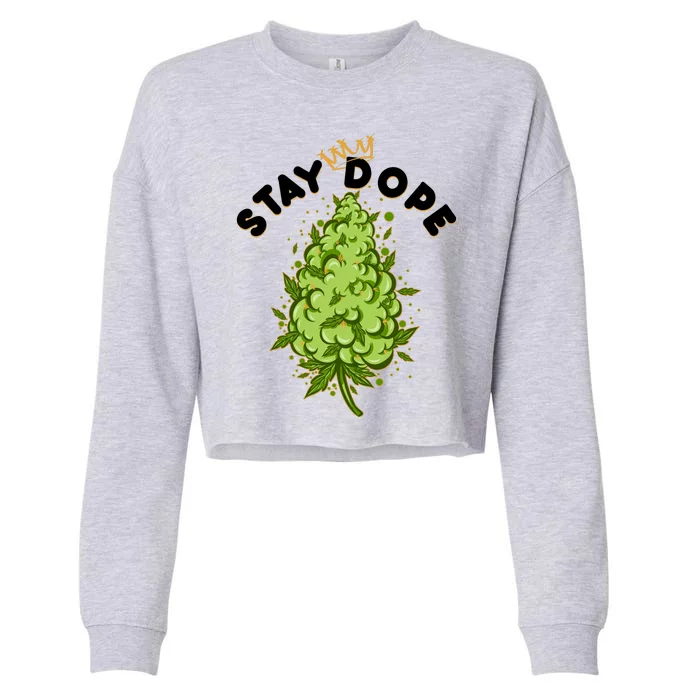 Stay Dope Cannabis Marijuana Bud Cropped Pullover Crew