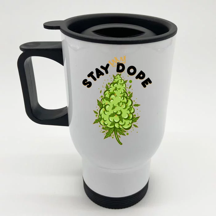 Stay Dope Cannabis Marijuana Bud Front & Back Stainless Steel Travel Mug