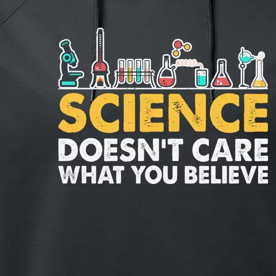 Science Doesn't Care What You Believe Science Teacher Students Performance Fleece Hoodie