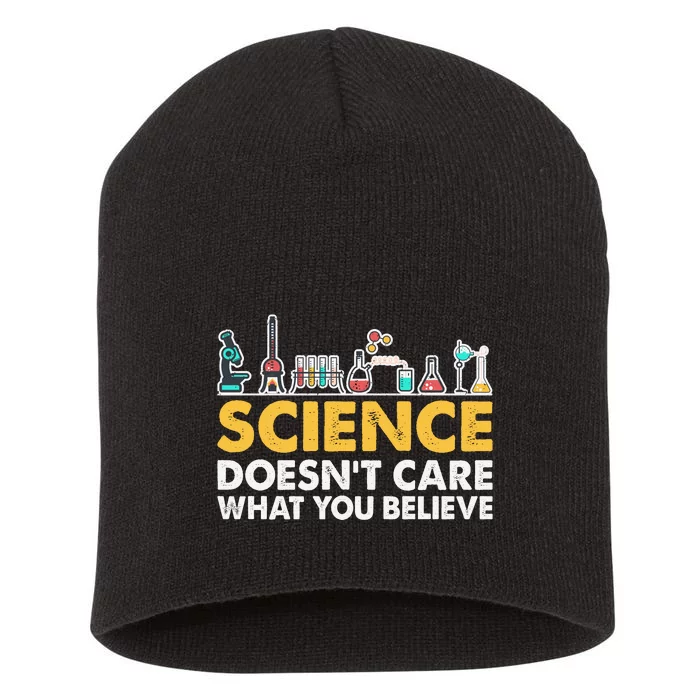 Science Doesn't Care What You Believe Science Teacher Students Short Acrylic Beanie